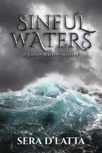 Sinful Waters : A Sailor Masters Mystery (Book 2) (Sinful Waters)