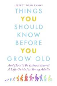 Things You Should Know before You Grow Old : And How to Be Extraordinary/A Life Guide for Young Adults