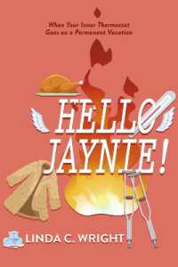 Hello Jaynie! : When Your Inner Thermostat Goes on a Permanent Vacation