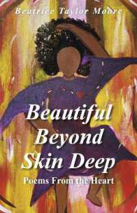 Beautiful Beyond Skin Deep : Poems from the Heart