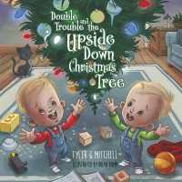 Double Trouble and the Upside Down Christmas Tree : Book 1 (Double Trouble)