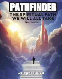 Pathfinder - the Spiritual Path We Will All Take : Start to Finish