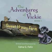 The Adventures of Vickie : Sweet Honey Farm Volume 1 (The Adventures of Vickie)