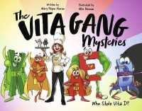 The Vita Gang Mysteries : Who Stole Vita D? (The Vita Gang Mysteries)