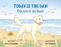 Today Is the Day! : Otis Goes to the Beach