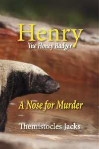 Henry - the Honeybadger a Nose for Murder : Book 8 (Henry the Honey Badger)