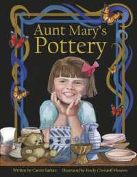 Aunt Mary's Pottery : Illustrated by Emily Christoff-Flowers