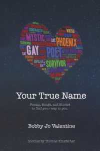 Your True Name : Poems, Songs, and Stories to Find Your Way to You