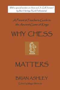 Why Chess Matters : A Parent and Teacher's Guide to the Ancient Game of Kings