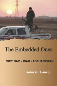 The Embedded Ones : Viet Nam - Iraq - Afghanistan