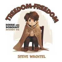 Treedom-Freedom : Robbie and Bonchart Mystery #6 (Robbie & Bonchat Mystery)