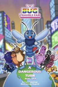 A Bug Travels Far : A Dangerous Turn (Book 1) (A Bug Travels Far)
