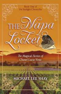 The Napa Locket : The Magical Stories of Chanel Lucia Veras Volume 1 (Starlight Chronicles)