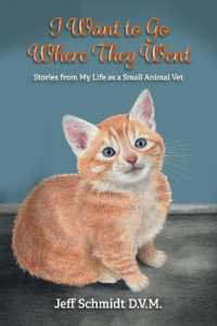 I Want to go Where They Went : Stories from My Life as a Small Animal Vet