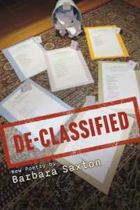 De-Classified : New Poetry by Barbara Saxton