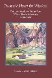 Trust the Heart for Wisdom : The Lost Works of Texas Poet Wilma Davis Valentine 1889-1964