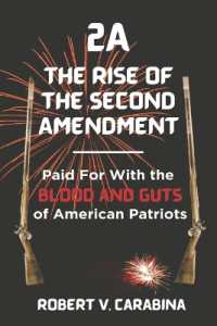 2A the Rise of the Second Amendment : Paid for with the Blood and Guts of American Patriots