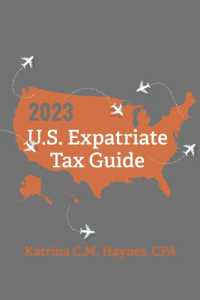 2023 U.S. Expatriate Tax Guide
