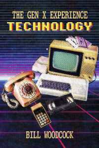 The Gen X Experience: Technology : Book 1 (A but before We Go... Podcast Companio)