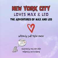 New York City Loves Max & Leo : The Adventures of Max and Leo