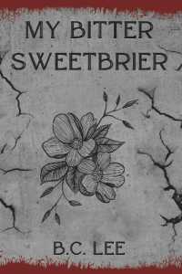 My Bitter Sweetbrier