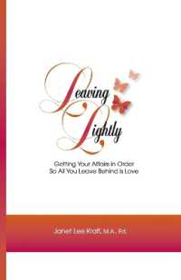 Leaving Lightly : Getting Your Affairs in Order So All You Leave Behind is Love