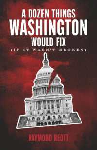 A Dozen Things Washington Would Fix (If It Wasn't Broken)
