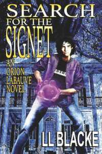 Search for the Signet : An Orion Labauve Novel (Orion Labauve Series)
