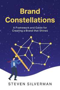 Brand Constellations : A Framework and Guide for Creating a Brand that Shines