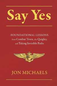 Say Yes : Foundational Lessons from Combat Town, the Quigley, and Taking Invisible Paths