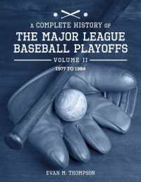 A Complete History of the Major League Baseball Playoffs : Volume II: 1977 to 1984 (A Complete History of the Major League Baseball Playoffs)