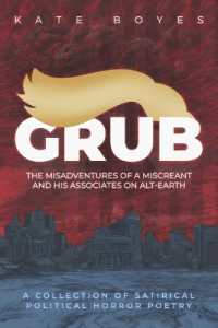 Grub : The Misadventures of a Miscreant and His Associates on Alt-Earth