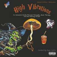 High Vibrations : An Alchemist Guide through Psilocybin, Music Therapy, and the Journey of Life (Special Edition : Halloween)