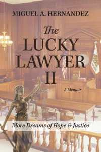 The Lucky Lawyer II a Memoir : More Dreams of Hope & Justice (The Lucky Lawyer)