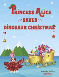 Princess Alice Saves Dinosaur Christmas