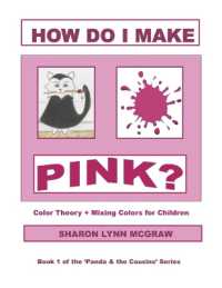 How Do I Make PINK? (Panda and the Cousins: 'a learn & do book')