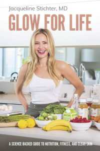 Glow for Life : A Science Backed Guide to Nutrition, Fitness, and Clear Skin