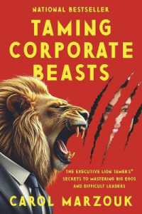 Taming Corporate Beasts: The Executive Lion Tamer's Secrets to Mastering Big Egos and Difficult Leaders