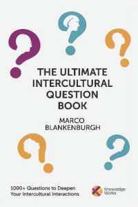 The Ultimate Intercultural Question Book : 1000+ Questions to Deepen Your Intercultural Interactions