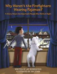Why Weren't the Firefighters Wearing Pajamas? : A Story about the Important People Who Work at Night
