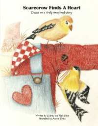 Scarecrow Finds a Heart : Based on a truly imagined story