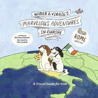 Homer and Virgil's Marvelous Adventures in Europe : A Travel Guide for Kids (Rome Edition)