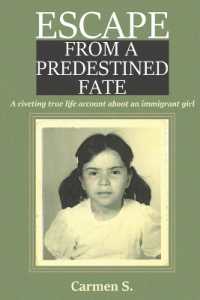 Escape from a Predestined Fate : A riveting true life account about an immigrant girl