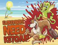 Elekeybers Need Ketchup (Charlie's Wild Adventures)