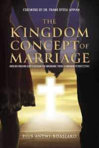 The Kingdom Concept of Marriage. : Understanding God's design for Marriage from a Kingdom perspectiive