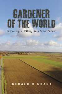 Gardener of the World : A Family, a Village & a Solar Storm
