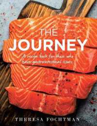 The Journey : A recipe book for those who have gastrointestinal issues.