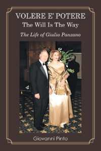 Volere E' Potere the Will Is the Way : The Life of Giulio Panzano