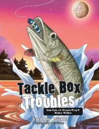 Tackle Box Troubles : Fish Tale #3: Francis Frog & Walter Walker