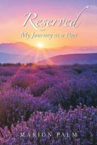 Reserved : My Journey as a Poet